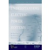 Understanding Electric Power Systems by Thomas R. Schneider
