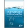 Understanding Health And Social Care by Julia Johnson