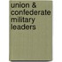 Union & Confederate Military Leaders