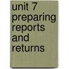 Unit 7 Preparing Reports And Returns by Unknown