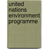 United Nations Environment Programme door United Nations: General Assembly