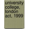 University College, London Act, 1999 door Onbekend