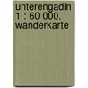 Unterengadin 1 : 60 000. Wanderkarte by Unknown