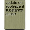 Update On Adolescent Substance Abuse by Rodolfo Arredondo