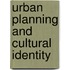 Urban Planning and Cultural Identity