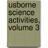 Usborne Science Activities, Volume 3