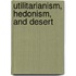 Utilitarianism, Hedonism, and Desert