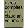 Uvres Compltes de Claudien, Volume 2 door Charles Louis Panckoucke