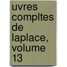 Uvres Compltes de Laplace, Volume 13 door Pierre Simon Laplace