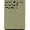 Uvres de J. de La Fontaine, Volume 1 door Paul Mesnard