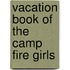 Vacation Book Of The Camp Fire Girls