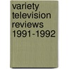 Variety Television Reviews 1991-1992 door Howard H. Prouty