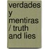 Verdades y Mentiras / Truth and Lies