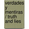 Verdades y Mentiras / Truth and Lies door Melanie Milburne
