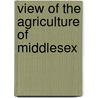 View Of The Agriculture Of Middlesex door Uk