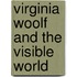 Virginia Woolf and the Visible World