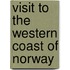Visit to the Western Coast of Norway