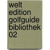 Welt Edition Golfguide Bibliothek 02 by Unknown