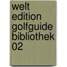 Welt Edition Golfguide Bibliothek 02 door Onbekend