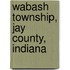 Wabash Township, Jay County, Indiana