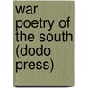 War Poetry Of The South (Dodo Press) door William Gilmore Simms