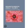 Washington Medical Annals (Volume 9) door Medical Society of the Columbia