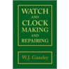 Watch And Clock Making And Repairing door W.J. Gazeley