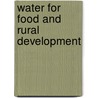 Water For Food And Rural Development by Peter P. Mollinga