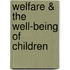 Welfare & the Well-Being of Children