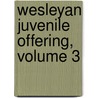 Wesleyan Juvenile Offering, Volume 3 door Society Wesleyan Method