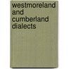 Westmoreland And Cumberland Dialects door John Russell Smith