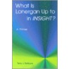 What Is Lonergan Up To In  Insight ? door Terry J. Tekippe