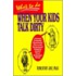 What To Do When Your Kids Talk Dirty