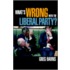What's Wrong With The Liberal Party?