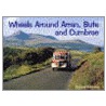 Wheels Around Arran,Bute And Cumbrae door Robert Grieves