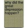 Why Did the Great Depression Happen? door Reg Grant