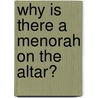 Why Is There a Menorah on the Altar? door Meredith Gould