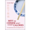 Why The Chinese Don't Count Calories door Lorraine Clissold