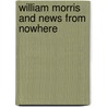 William Morris And News From Nowhere door Onbekend