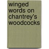 Winged Words On Chantrey's Woodcocks by James Patrrick Muirhead