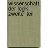 Wissenschaft Der Logik, Zweiter Teil door Georg Wilhelm Friedrich Hegel