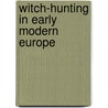 Witch-Hunting in Early Modern Europe by Brian Levack