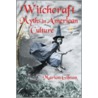 Witchcraft Myths In American Culture by Marion Gibson