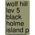 Wolf Hill Lev 5 Black Holme Island P