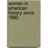 Women In American History Since 1880 door Nancy J. Rosenbloom