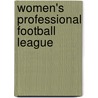 Women's Professional Football League by Miriam T. Timpledon