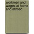 Workmen And Wages At Home And Abroad