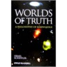 Worlds of Truth. by Israel Scheffler by Israel Scheffler
