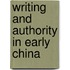 Writing And Authority In Early China