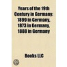 Years of the 19th Century in Germany by Books Llc